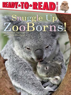 cover image of Snuggle Up, ZooBorns!